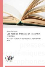 Les Medias Francais Et Le Conflit Ivoirien af Dje Bi-K