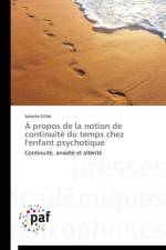 A Propos de la Notion de Continuite Du Temps Chez l'Enfant Psychotique af GILLET-J