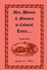 Men, Women & Manners in Colonial Times, Volume 2 af Sydney Geo Fisher