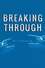Breaking Through af Khadija
