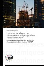 Le cadre juridique du financement de projet dans l'espace ohada af Obeng-Kofi-A