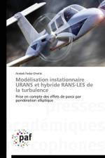 Modelisation Instationnaire Urans Et Hybride Rans-Les de la Turbulence af Fadai-Ghotbi-A