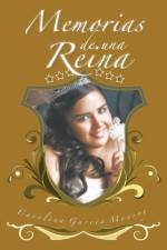 Memorias de Una Reina af Carolina Garcia Monroy