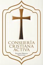 Consejeria Cristiana Activa af Eduardo Morales Hernandez