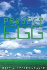 Project Egg af Mary Whitford Weaver