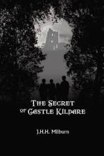Secret of Castle Kildare af J.H.H. Milburn