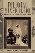 Colonial Mixed Blood af Allan Russell Juriansz