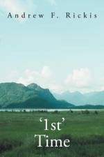 '1st' Time af Andrew F Rickis