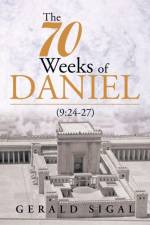 70 Weeks of Daniel af Gerald Sigal