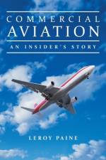 Commercial Aviation-An Insider's Story af LeRoy Paine