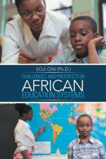 Challenges and Prospects in African Education Systems af Soji Oni (Ph.D)
