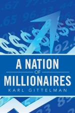 Nation of Millionaires af Karl Gittelman