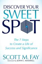 Discover Your Sweet Spot af Scott M. Fay