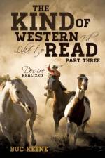 Kind of Western I'd Like to Read- Part Three af Buc Keene