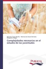 Complejidades necesarias en el estudio de las juventudes af Torres Morillo Moraima