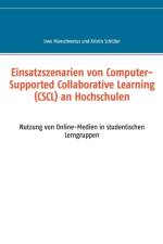 Einsatzszenarien von Computer-Supported Collaborative Learning (CSCL) an Hochschulen af Uwe Manschwetus