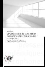Structuration de la Fonction Marketing Dans Les Grandes Entreprises af Caron-S