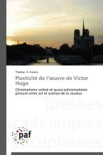 Plasticite de L Uvre de Victor Hugo af Francis-T
