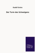 Der Turm Des Schweigens af Rudolf Greinz