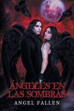 Angeles En Las Sombras af Angel Fallen