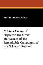 Military Career of Napoleon the Great af Montgomery B Gibbs
