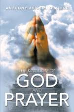 Kingdom of God and Prayer af Anthony Abidemi Olalere