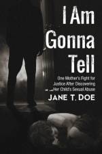 I Am Gonna Tell af Jane T Doe