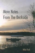 More Notes From The Dockside