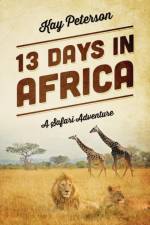 13 Days in Africa af Kay Peterson