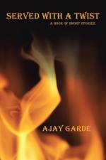 Served With A Twist af Ajay Garde