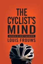 Cyclist's Mind Goes Everywhere af Louis Frouws
