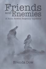 Friends and Enemies af Brenda Dow
