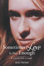 Sometimes Love Is Not Enough af Bob Hertzel