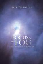 Focus in the Fog af Jeff Valentine