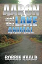 Aaron and the Lake Animal af Bobbie Kaald