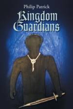 Kingdom Guardians af Philip Patrick