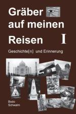 Graber auf meinen Reisen. Band 1 af Bodo Schwalm