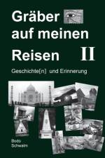 Graber auf meinen Reisen. Band 2 af Bodo Schwalm