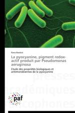 La Pyocyanine, Pigment Redox-Actif Produit Par Pseudomonas Aeruginosa af Barakat-R