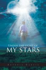 Under the Light of My Stars af Antonia Garcia
