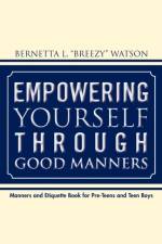 Empowering Yourself Through Good Manners af Alexis Ferguson