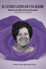 Ultimo Latido de Una Madre af Roldan Alfredo Quintanilla Dimas
