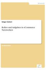 Rollen und Aufgaben in eCommerce Netzwerken af Holger Kahlert