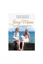 Juicy Mama – Boost dig selv med selvkærlig naturlig livsstil og bliv en bedre mor af Cristina Déangelini