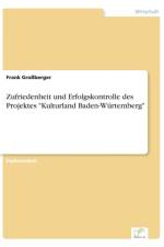 Zufriedenheit und Erfolgskontrolle des Projektes Kulturland Baden-Wurtemberg af Frank Grossberger