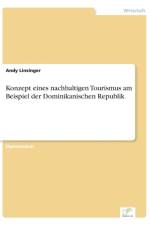 Konzept eines nachhaltigen Tourismus am Beispiel der Dominikanischen Republik af Andy Linsinger