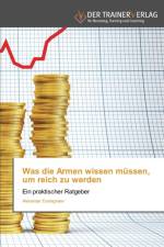 Was die Armen wissen mussen, um reich zu werden af Alexander Evstegneev
