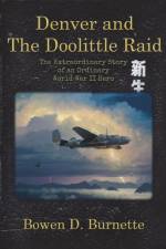 Denver and the Doolittle Raid af Bo Burnette