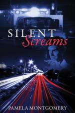 Silent Screams af Pamela Montgomery