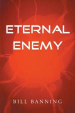 Eternal Enemy af Bill Banning